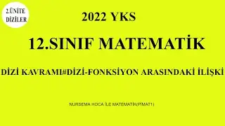 12.SINIF MATEMATİK-DİZİLER # DİZİ- FONKSİYON İLİŞKİSİ#2022YKS