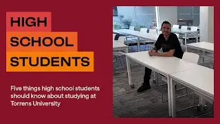 Five things high school students should know about studying at Torrens University