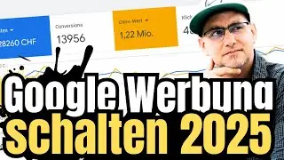 Google Werbung schalten 2025 in 4 Minuten alles Wichtige erkl&auml;rt. Jetzt erfolgreich mit Google Ads