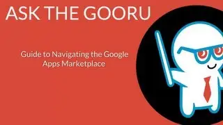 Guide to Navigating the Google Apps Marketplace