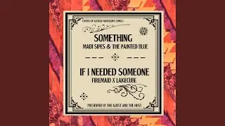 If I Needed Someone