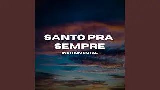 Santo pra Sempre - Instrumental (Ac&uacute;stico)