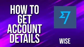 Как получить данные учетной записи: руководство Wise