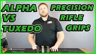 Alpha vs Tuxedo Precision Rifle Grips