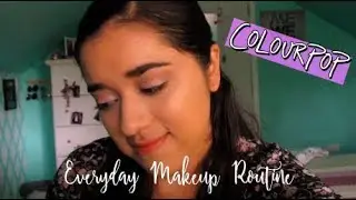 Everyday Makeup Routine using ONLY Colourpop Products