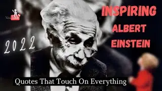 Inspiring Albert Einstein Quotes to Keep You Inspired in 2022 - Quotes motivation