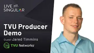 TVU Producer Demo With Guest Jared Timmins