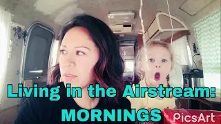 Airstream Life: Mornings