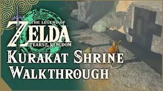 Kurakat Shrine Walkthrough | The Legend of Zelda: Tears of the Kingdom