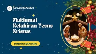 MAKLUMAT KELAHIRAN YESUS KRISTUS | 24 DESEMBER 2025 | MALAM NATAL