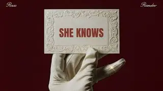 She Knows - Official Lyric Video | Rass X Randev 