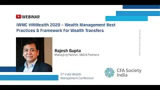 Wealth Management Best Practices and Frameworks for Wealth Transfers | Rajesh Gupta