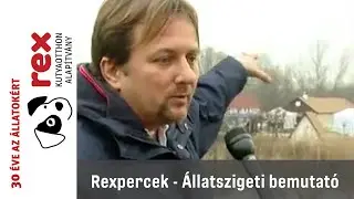Rexpercek- &Aacute;llatszigeti bemutat&oacute;
