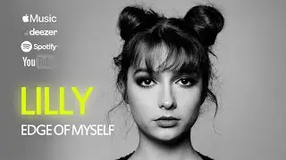 LILLY - Edge Of Myself (2022) - Official Musicvideo