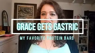 * VSG Post Op * My Favorite Protein Bars! *