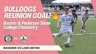 BULLDOGS REUNION GOAL! 🔥 Baures & Pedersen Show College Chemistry | Portland Bangers vs. Lane United