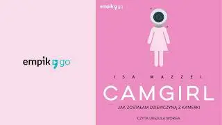 Camgirl. Isa Mazzei. Audiobook PL