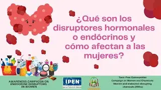 Cápsula 1: ¿Qué son los disruptores endocrinos y cómo afectan a la salud de las mujeres?