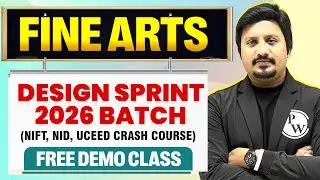 Fine Arts | Design Sprint 2026 Batch (NIFT, NID, UCEED Crash Course) | Free Demo Lecture