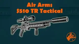 Air Arms S510 TR Ambi Tactical   Review and test