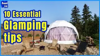 Ten essential tips on first time glamping