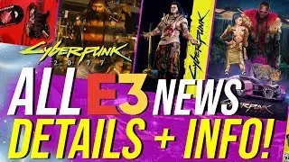 Новости Cyberpunk 2077 &mdash; ВСЕ подробности, информация и новости с E3 2019!
