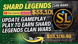 UPDATE GAMEPLAY Saya Play To Earn Shard Legends Clan Wars