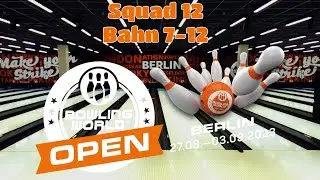 Bowling World Open 2023 in Berlin - Squad 13 - Bahn 7-12