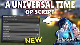 *NEW* A Universal Time OP Script (PASTEBIN) 2026