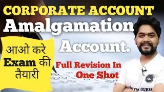 Amalgamation Account | Full Revision | Corporate Account