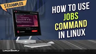 How to Use the &ldquo;jobs&rdquo; Command in Linux [5 Practical Examples] | LinuxSimply