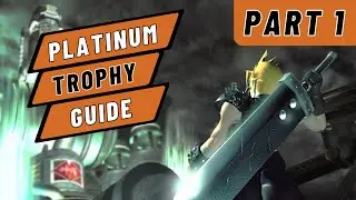 Final Fantasy VII Platinum Trophy Walkthrough - Part 1