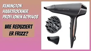 BEWERTUNG (2025): Remington Haartrockner Profi Ionen AC9140B. Infos