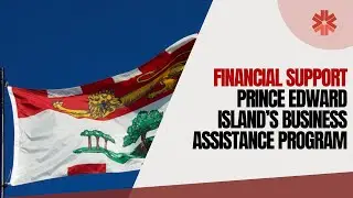 How to Get Up to $100,000 for Your Business in Prince Edward Island