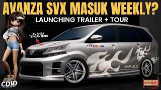 AVANZA SVX Masuk WEEKLY HARI INI??? LAUNCHING TRAILER NYA NIH!!