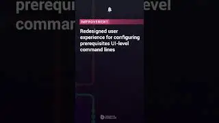 🔔 Improvement: Redesigned user experience for configuring prerequisites UI-level command lines