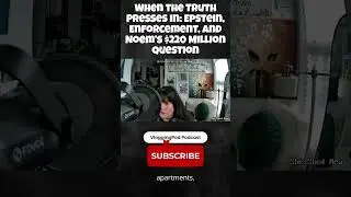 When the Truth Presses In  Epstein, Enforcement, and Noem&rsquo;s $220 Million Question