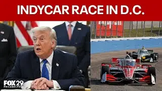 Trump signs executive order to bring Indycar race to D.C. for America250