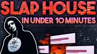 HOW TO MAKE SLAP HOUSE IN UNDER 10 MINUTES - FL Studio 20 (FREE FLP)