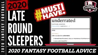 Fantasy Football 2020 - Late Round Sleepers / Underrated Players