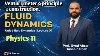 Venturi meter,Principle,Construction//lec#07 unit#6 (Fluid Dynamics)//Physics 11//zs sciences. 