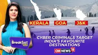 Inside India&rsquo;s New Cyber Trap: How Scammers Target Tourists in Kerala, Goa & J&K #thebreakfastclub