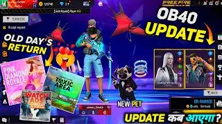 Ob40 Update Kab Aayega | Ob40 Update Free Fire Date | Free Fire New Update | FF New Update