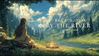 Medieval Music For Focus & Calm | The Stillness By The River