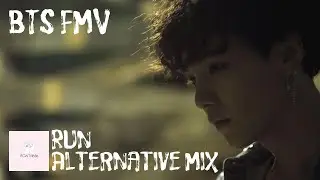 BTS FMV | Run (Alternative Mix)