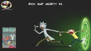 Therapy in Panels: Rick and Morty #1