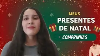 MEUS PRESENTES DE NATAL!🌲🎁