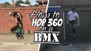 How to hop 360 on a BMX