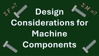 Design Considerations for Machine Components