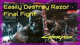 How to Beat Razor Cyberpunk 2077 - Final Fight